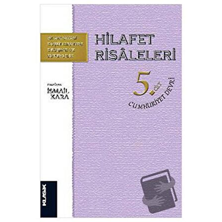 Hilafet Risaleleri 5. Cilt  Cumhuriyet Devri