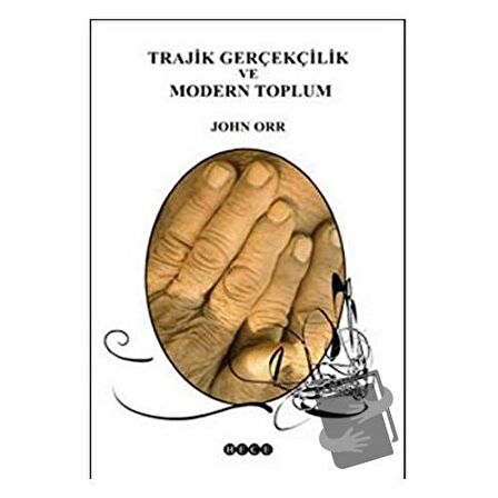 Trajik Gerçekçilik ve Modern Toplum