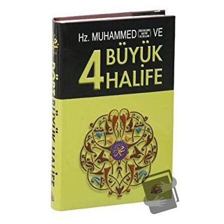 Hz. Muhammed ve Dört Büyük Halife