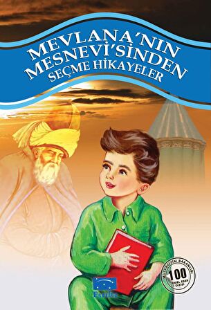 Mevlana’nın Mesnevi’sinden Seçme Hikayeler