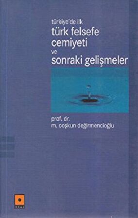 Türkiye’de İlk Türk Felsefe Cemiyeti ve Sonraki Gelişmeler