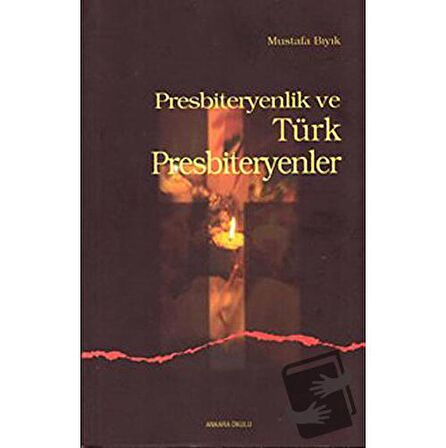 Presbiteryenlik ve Türk Presbiteryenler