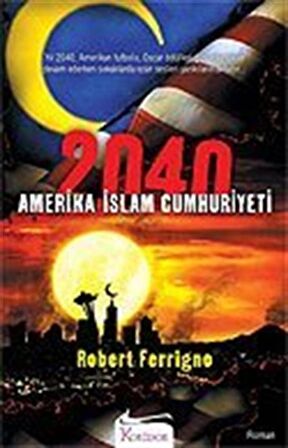 2040 Amerika İslam Cumhuriyeti / Robert Ferrigno