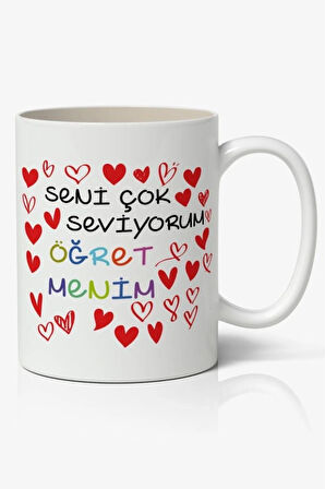 Seni Çok Seviyorum Öğretmenim Temalı Beyaz Kupa Bardak Öğretmenler Günü Hediyelik Kupa