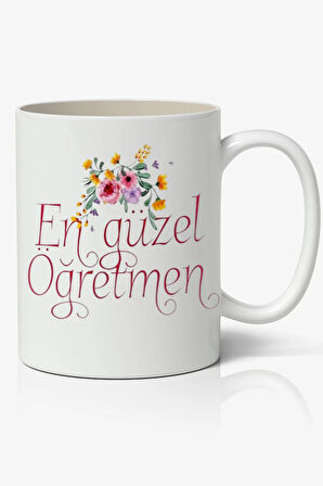 En Güzel Öğretmen Öğretmenler Günü  Hediyesi Baskılı Beyaz Kupa Bardak