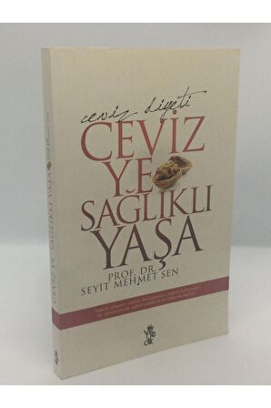 Ceviz Ye Sağlıklı Yaşa - Prof. Dr. Seyit Mehmet Şen