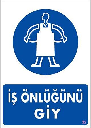 İş Önlüğü Giy Uyarı Levhası 25x35 KOD:32