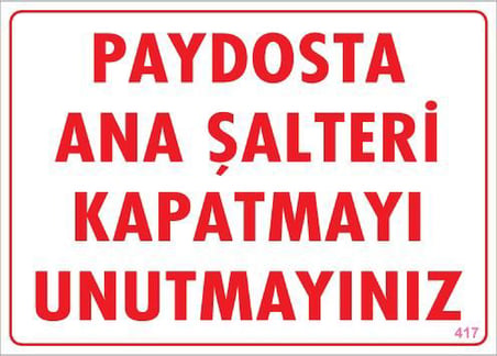 S'82 İş Güvenlik Levhası Ana Şalteri Kapatmayı Unutmayınız 25x35