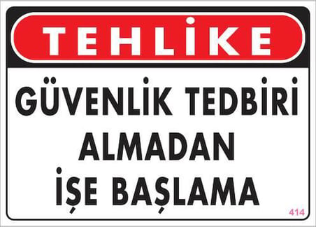 S'82 İş Güvenliği Uyarı Levhası 25x35 PVC Güvenlik Tedbiri Almadan İşe Başlama