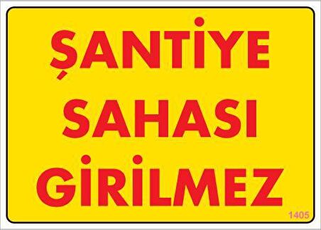 Şantiye Sahası Uyarı Levhası 25x35 KOD:1405