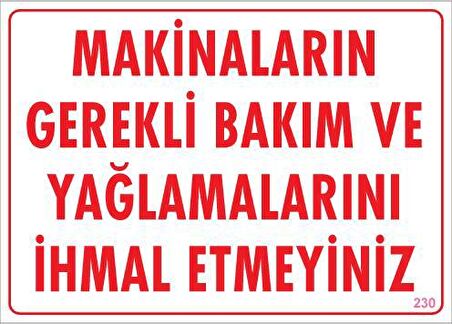 Makinelerin Gerekli Bakım Ve Yağlama Uyarı Levhası 25X35 Kod: 230 