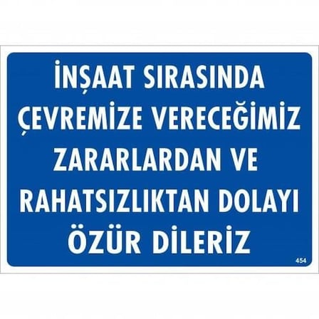 S'82 İnşaat Sırasında Çevremize Zarar Verme Uyarı Levhası 25x35 cm