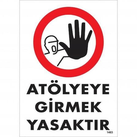 S'82 Atölyeye Girmek Yasaktır Uyarı Levhası 25x35 PVC