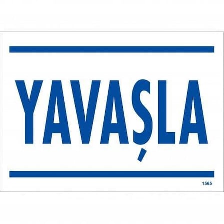 S'82 Yavaşla Uyarı Levhası 25x35 cm PVC İş Güvenlik Tabelası
