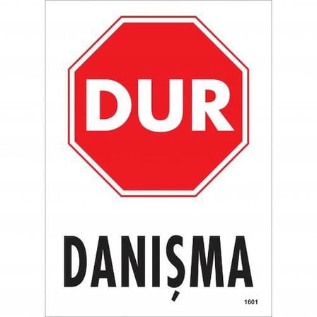 S'82 Dur Danışma Uyarı Levhası İş Güvenlik 25x35 PVC