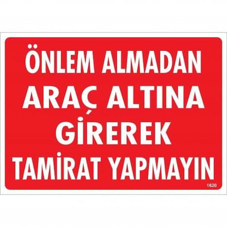 S'82 Önlem Almadan Araç Altına Girerek Tamirat Yapmayın Uyarı Levhası 25x35 cm