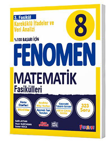 FENOMEN 8.SINIF MATEMATİK 3.FASİKÜL( KAREKÖKLÜ İFADELER VE VERİ ANALİZİ)