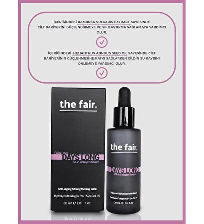 the fair. Days Long Fill-in Collagen Vegan Yaşlanma Karşıtı Peptit Cilt Serumu  %3 Hidrolize Kolajen 30 ml