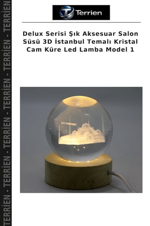 Delux Serisi Şık Aksesuar Salon Süsü 3D İstanbul Temalı Kristal Cam Küre Led Lamba Model 1