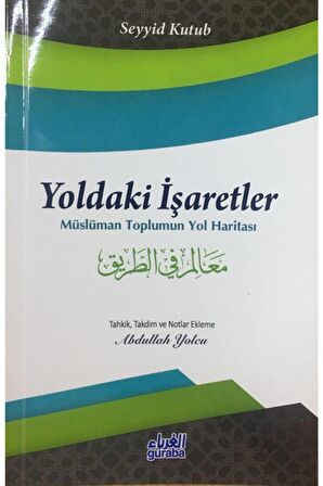 Yoldaki Işaretler, Seyyid Kutub, Guraba Yay.