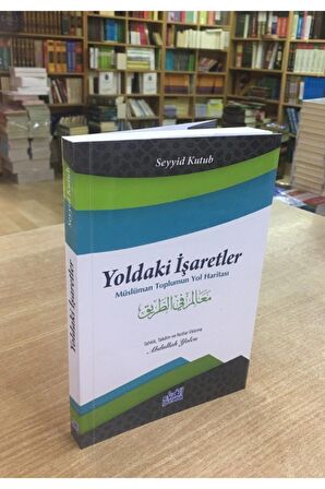 Yoldaki Işaretler, Seyyid Kutub, Guraba Yay.