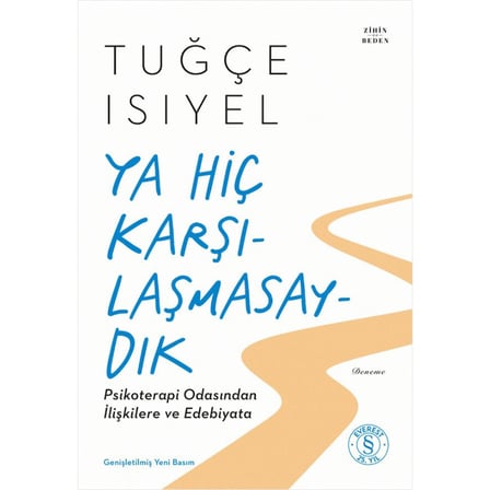 Ya Hiç Karşılaşmasaydık