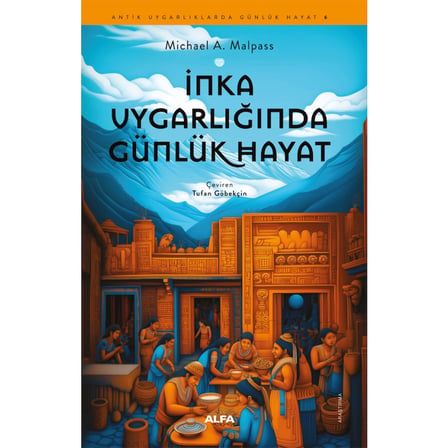 İnka Uygarlığında Günlük Hayat