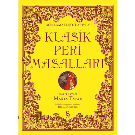 Açıklamalı Notlarıyla Klasik Peri Masalları (Ciltli)