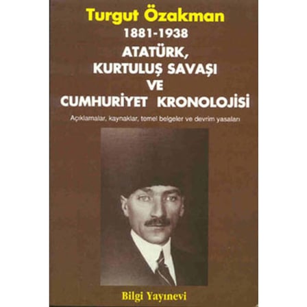 Atatürk, Kurtuluş Savaşı ve Cumhuriyet Kronolojisi