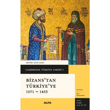 Bizans’tan Türkiye'ye 1071 - 1453 (Ciltli)