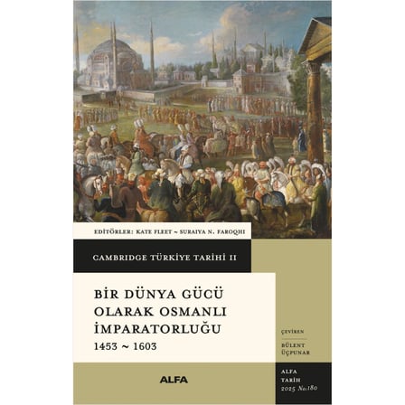 Bir Dünya Gücü Olarak Osmanlı İmparatorluğu 1453 - 1603
