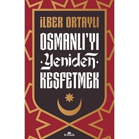 Osmanlı`yı Yeniden Keşfetmek