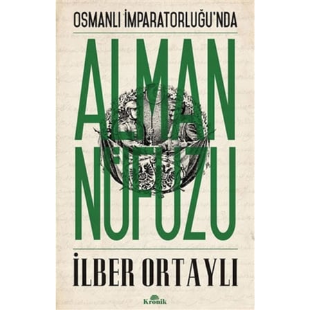 Osmanlı İmparatorluğu’nda Alman Nüfuzu
