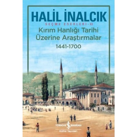 Kırım Hanlığı Tarihi Üzerine Araştırmalar 1441-1700