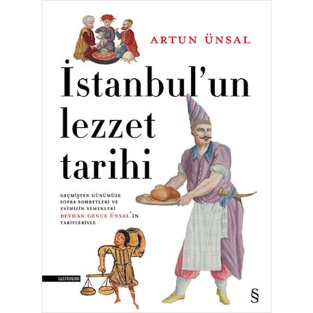 İstanbul’un Lezzet Tarihi (Ciltli)