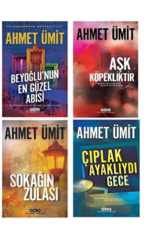 Beyoğlu'nun En Güzel Abisi & Aşk Köpekliktir & Sokağın Zulası & Çıplak Ayaklıydı Gece - Ahmet Ümit