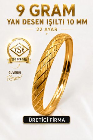22 Ayar TSE Belgeli 9 GRAM Yan Desen Işıltılı Şarnel Altın Bilezik 10 mm Gold Bilezik Düğün Nişan 6,2 cm