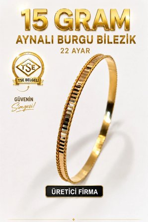 22 Ayar TSE Belgeli (15 GRAM) Aynalı Burgu Ajda Bilezik Gold Altın Bilezik Düğün 6,2 cm