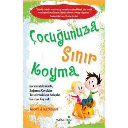 Çocuğunuza Sınır Koyma - Robert J. Mackenzie