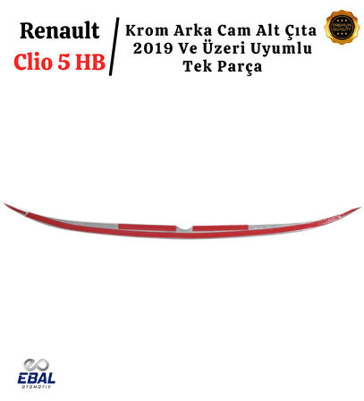 Renault Clio 5 Hb Krom Arka Cam Alt Çıta 2019 ve Üzeri Paslanmaz Çelik