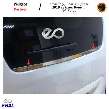Ebal Peugeot Partner Krom Bagaj Camı Alt Çıtası 2019 ve Sonrası Paslanmaz Çelik