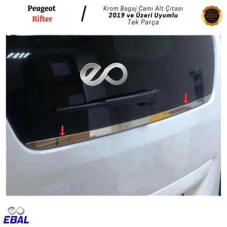 Ebal Peugeot Rifter Krom Bagaj Camı Alt Çıtası 2019 ve Sonrası Paslanmaz Çelik