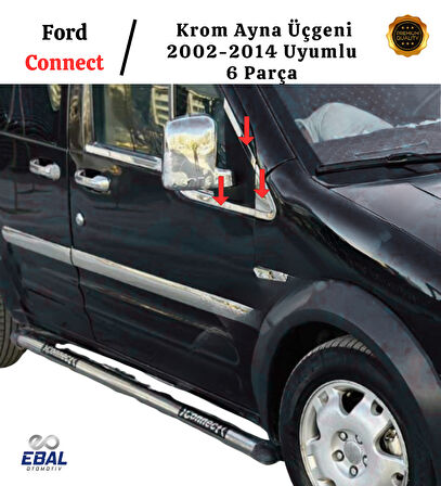 Ford Connect İle Uyumlu Krom Ayna Üçgeni 6 Parça 2002-2014 Paslanmaz Çelik
