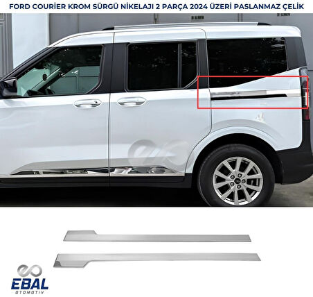 FORD TOURNEO COURIER 2024 Üzeri Sürgü Nikelajı 2 Parça Paslanmaz Çelik