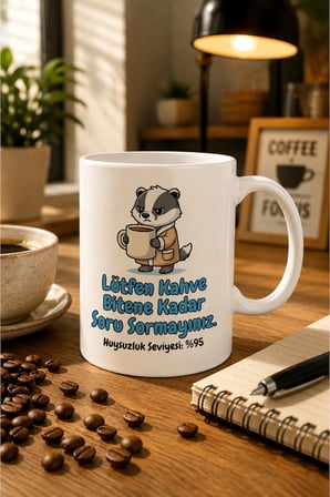 Alya Gift Shop Kişiye Özel Huysuz Porsuk Tasarımlı Komik Kahve Kupası - "Kahve Bitene Kadar Soru Sormayınız"