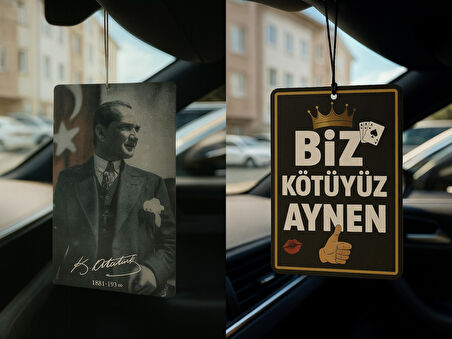 Atatürk ve Biz Kötüyüz Aynen - İkili Oto Kokusu - Dekoratif Araç Kokusu ve Aksesuarı