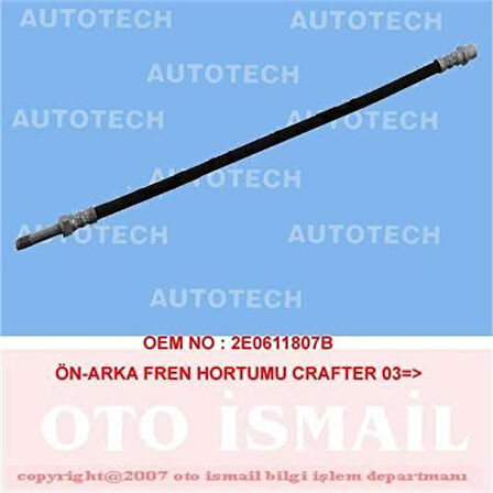 Autotech TVL02 Ön Arka Fren Hortumu Crafter 03 2E0611807B