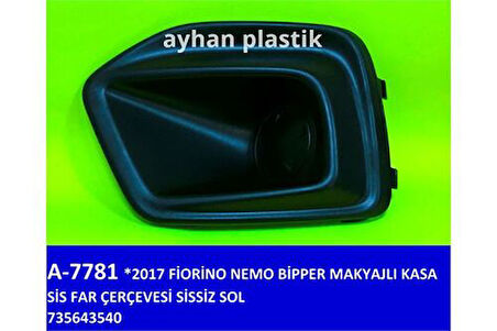 Ayhan A7781 Makyajlı Kasa Sis Far Çerçevesi Sissiz Sol 17 Fiorino Nemo Bipper 735643540