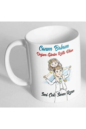 Canım Babam Doğum Günün Kutlu Olsun Baskılı Kupa Bardak