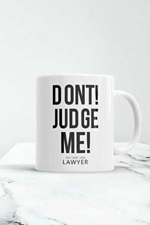 Dont Judge Me Avukat Kupa Bardak